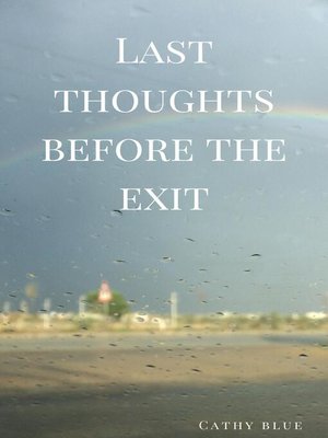 cover image of Last Thoughts Before the Exit